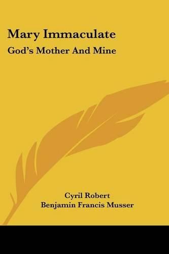 Cover image for Mary Immaculate: God's Mother and Mine