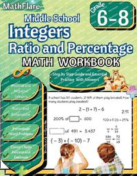 Cover image for Integers, Ratio and Percentage Math Workbook 6th to 8th Grade