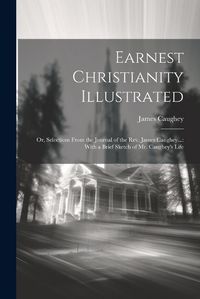 Cover image for Earnest Christianity Illustrated