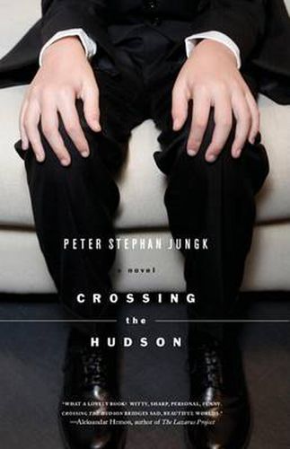 Cover image for Crossing the Hudson: A Novel