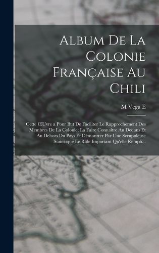 Cover image for Album De La Colonie Francaise Au Chili