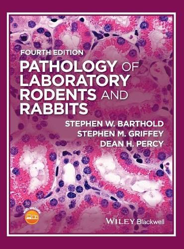 Pathology of Laboratory Rodents and Rabbits 4e