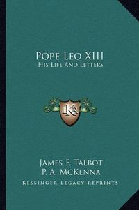 Cover image for Pope Leo XIII: His Life and Letters