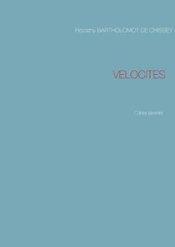 Cover image for Velocites: Cahier premier