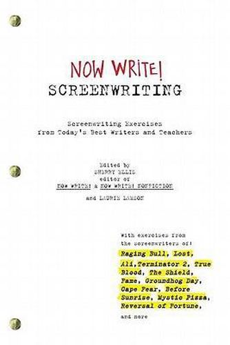 Now Write! Screenwriting: Screenwriting Exercises from Today's Best Writers and Teachers