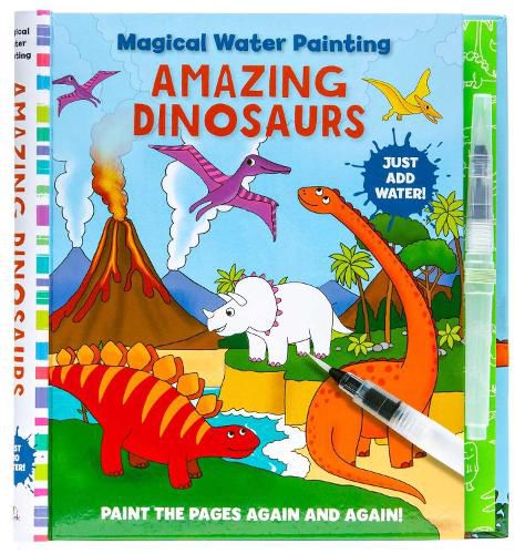 Magical Water Painting: Amazing Dinosaurs: (Art Activity Book, Books for Family Travel, Kids' Coloring Books, Magic Color and Fade)