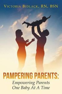 Cover image for Pampering Parents: Empowering Parents One Baby At A Time