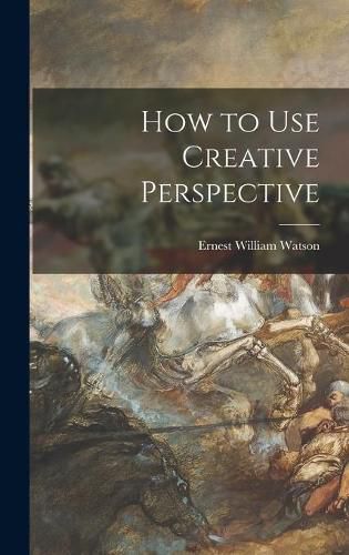 How to Use Creative Perspective