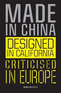 Cover image for Made in China, Designed in California, Criticised in Europe: Design Manifesto