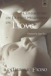 Cover image for Commentary on Plato's Symposium on Love