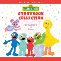 Cover image for Sesame Street Storybook Collection: Treasury of Love