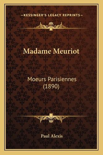 Cover image for Madame Meuriot: Moeurs Parisiennes (1890)