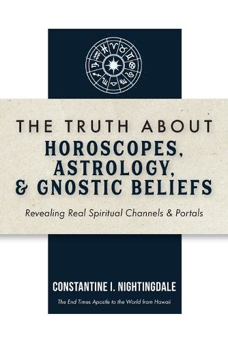 Cover image for The Truth About Horoscopes, Astrology, & Gnostic Beliefs