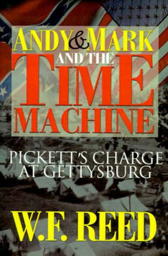Cover image for Andy & Mark and the Time Machine: Pickett's Charge at Gettysburg