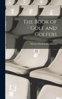 Cover image for The Book of Golf and Golfers