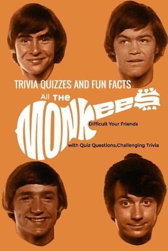 All The Monkees Trivia Quizzes and Fun Facts
