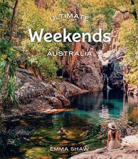 Cover image for Ultimate Weekends: Australia