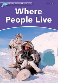 Cover image for Dolphin Readers Level 4: Where People Live