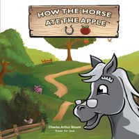 Cover image for How The Horse Ate The Apple