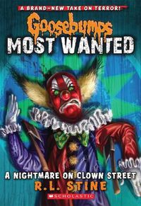 Cover image for A Nightmare on Clown Street (Goosebumps Most Wanted)