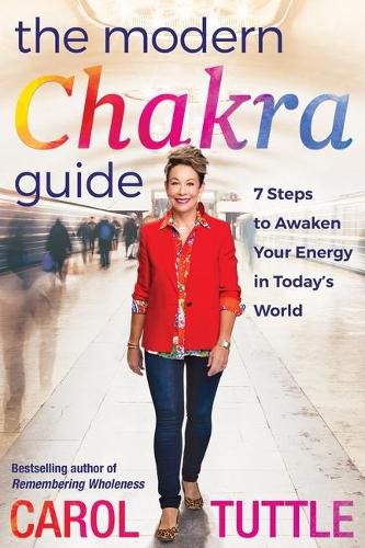 Cover image for The Modern Chakra Guide: 7 Steps to Awaken Your Energy in Today's World