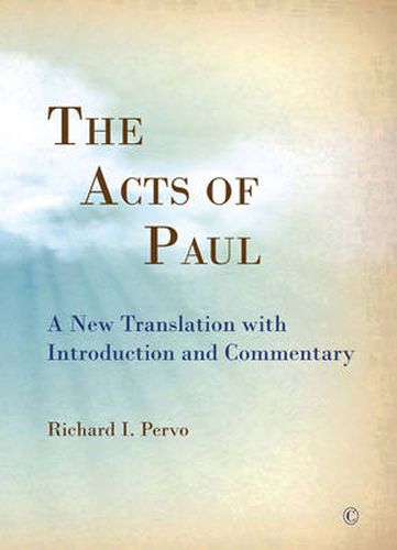 The Acts of Paul: A New Translation with Introduction and Commentary