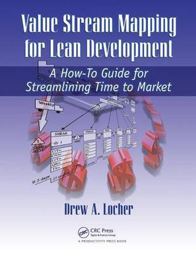 Cover image for Value Stream Mapping for Lean Development: A How-To Guide for Streamlining Time to Market