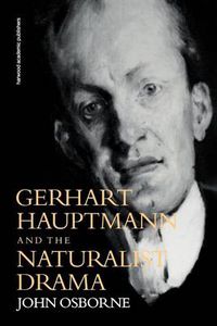Cover image for Gerhard Hauptmann and the Naturalist Drama
