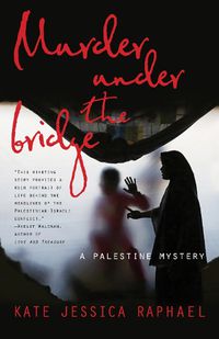 Cover image for Murder Under the Bridge: A Palestine Mystery