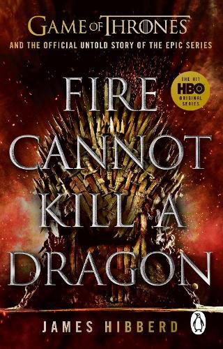 Cover image for Fire Cannot Kill a Dragon: 'An amazing read' George R.R. Martin