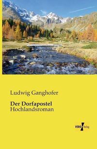 Cover image for Der Dorfapostel: Hochlandsroman