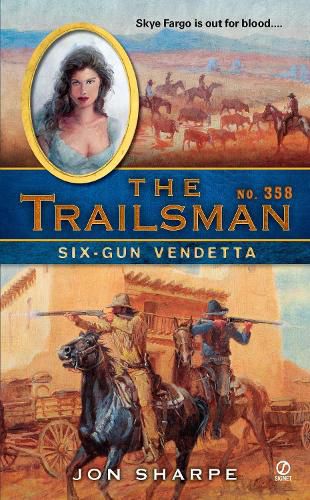 Cover image for The Trailsman #358: Six-Gun Vendetta