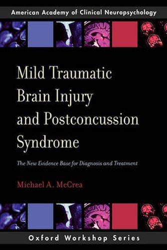 Cover image for Mild Traumatic Brain Injury and Postconcussion Syndrome: The New Evidence Base for Diagnosis and Treatment