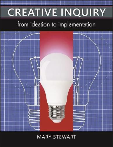 Cover image for Creative Inquiry: From Ideation to Implementation