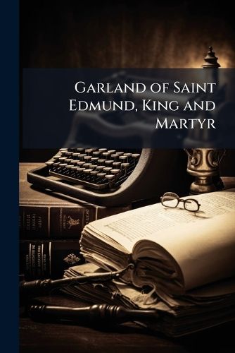 Cover image for Garland of Saint Edmund, King and Martyr