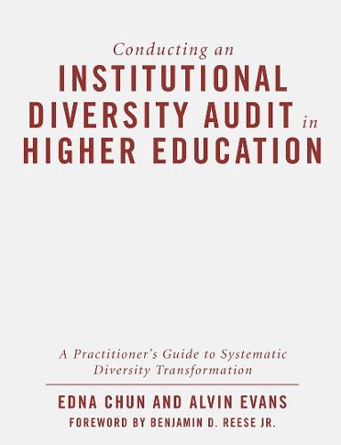 Cover image for Conducting an Institutional Diversity Audit in Higher Education: A Practitioner's Guide to Systematic Diversity Transformation