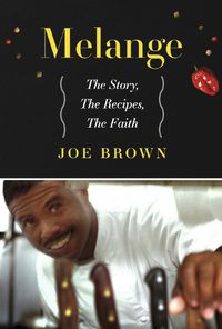 Cover image for Melange the story, the recipes, the faith