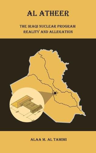 Cover image for Al Atheer: Iraqi Secret Nuclear Site