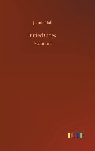 Cover image for Buried Cities: Volume 1