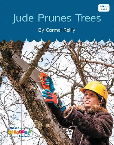 Jude Prunes Trees (Set 12, Book 9)