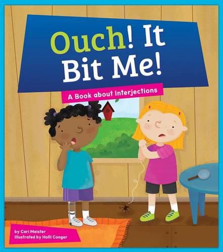 Cover image for Ouch! It Bit Me!: A Book about Interjections