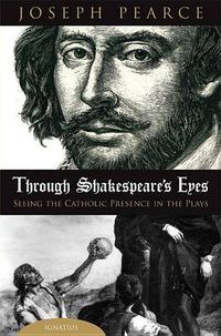 Cover image for Through Shakespeare's Eyes: Seeing the Catholic Presence in the Plays