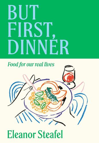 Cover image for But First, Dinner