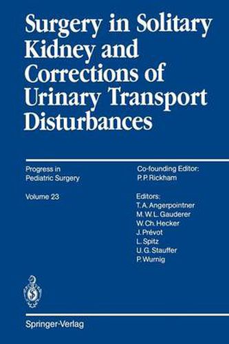 Surgery in Solitary Kidney and Corrections of Urinary Transport Disturbances