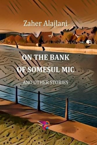 Cover image for On the Bank of Somesul Mic and Other Stories (2022)