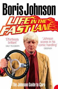 Cover image for Life in the Fast Lane: The Johnson Guide to Cars