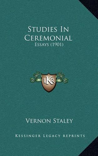 Studies in Ceremonial: Essays (1901)