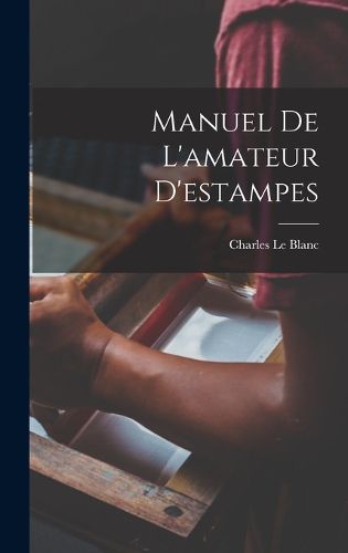 Cover image for Manuel De L'amateur D'estampes