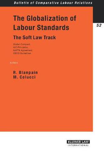 Cover image for The Globalization of Labour Standards: The Soft Law Track