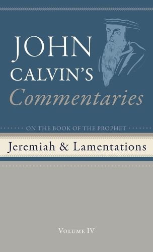 Cover image for Commentaries on the Book of the Prophet Jeremiah and the Lamentations, Volume 4